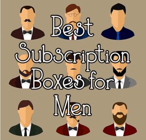 Best Subscription Boxes for Men - Subscription Box Lifestyle